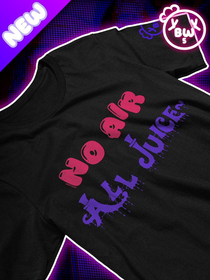 No Air All Juice - T-Shirt product image (1)