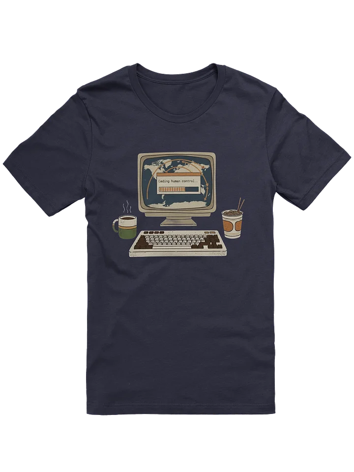 Ceding Human Control Tee product image (1)