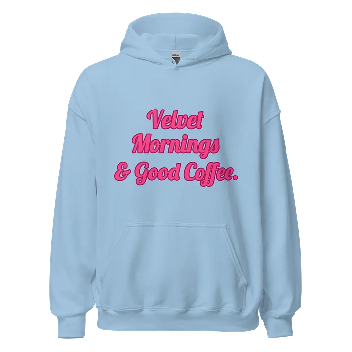 Velvet Mornings & Good Coffee Hoodie product image (1)