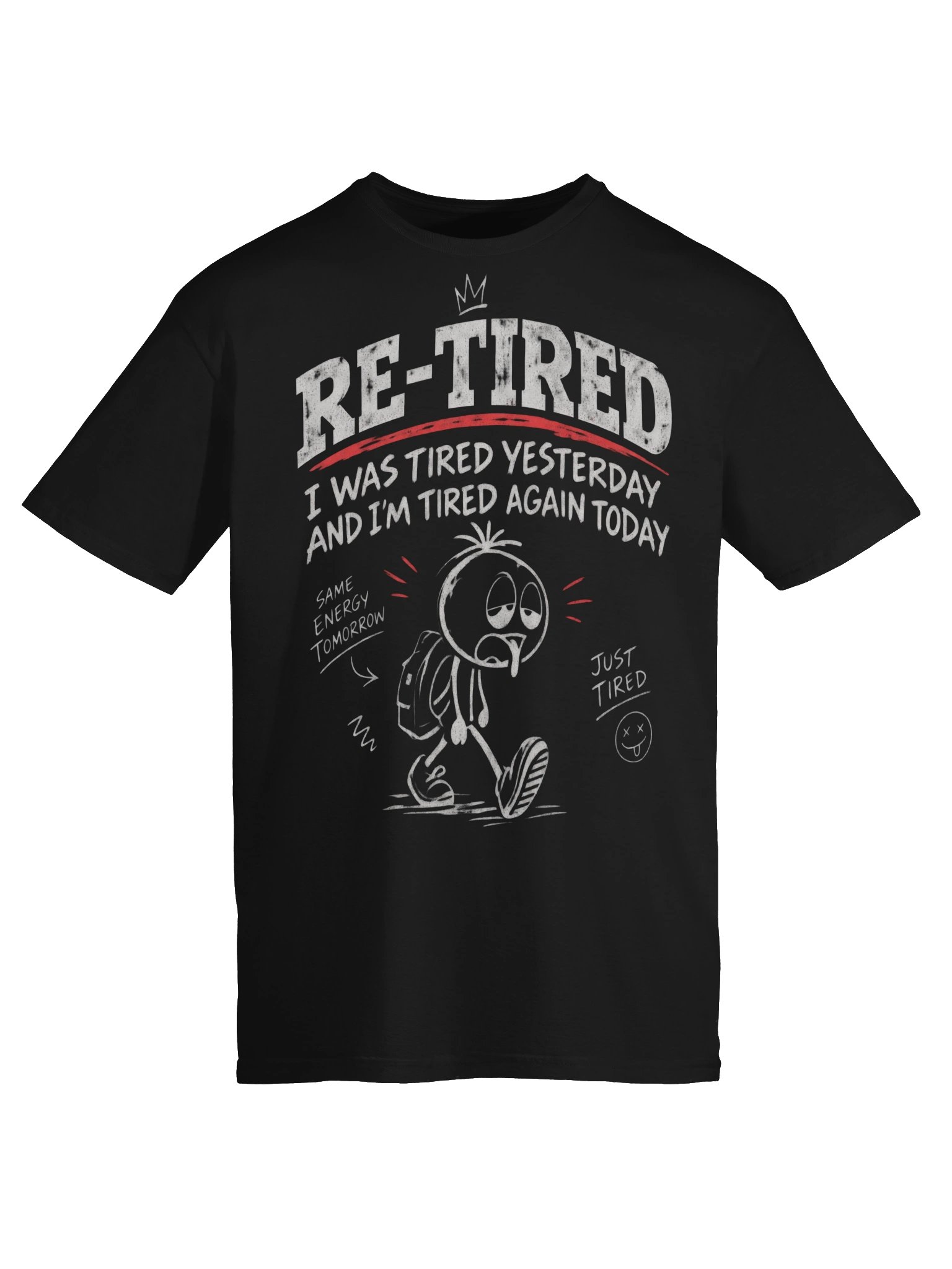 😴 RE-TIRED — Funny Graphic Tee product image (5)