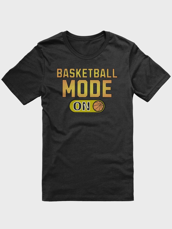 Basketball Mode On T-Shirt product image (1)