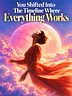 YOU'VE ENTERED THE TIMELINE WHERE EVERYTHING WORKS (Ambient)
