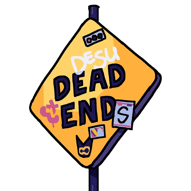DEAD ENDS