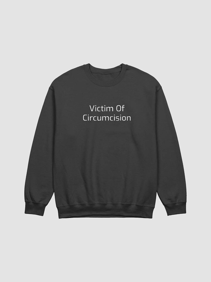 Victim Of Circumcision Sweatshirt product image (1)
