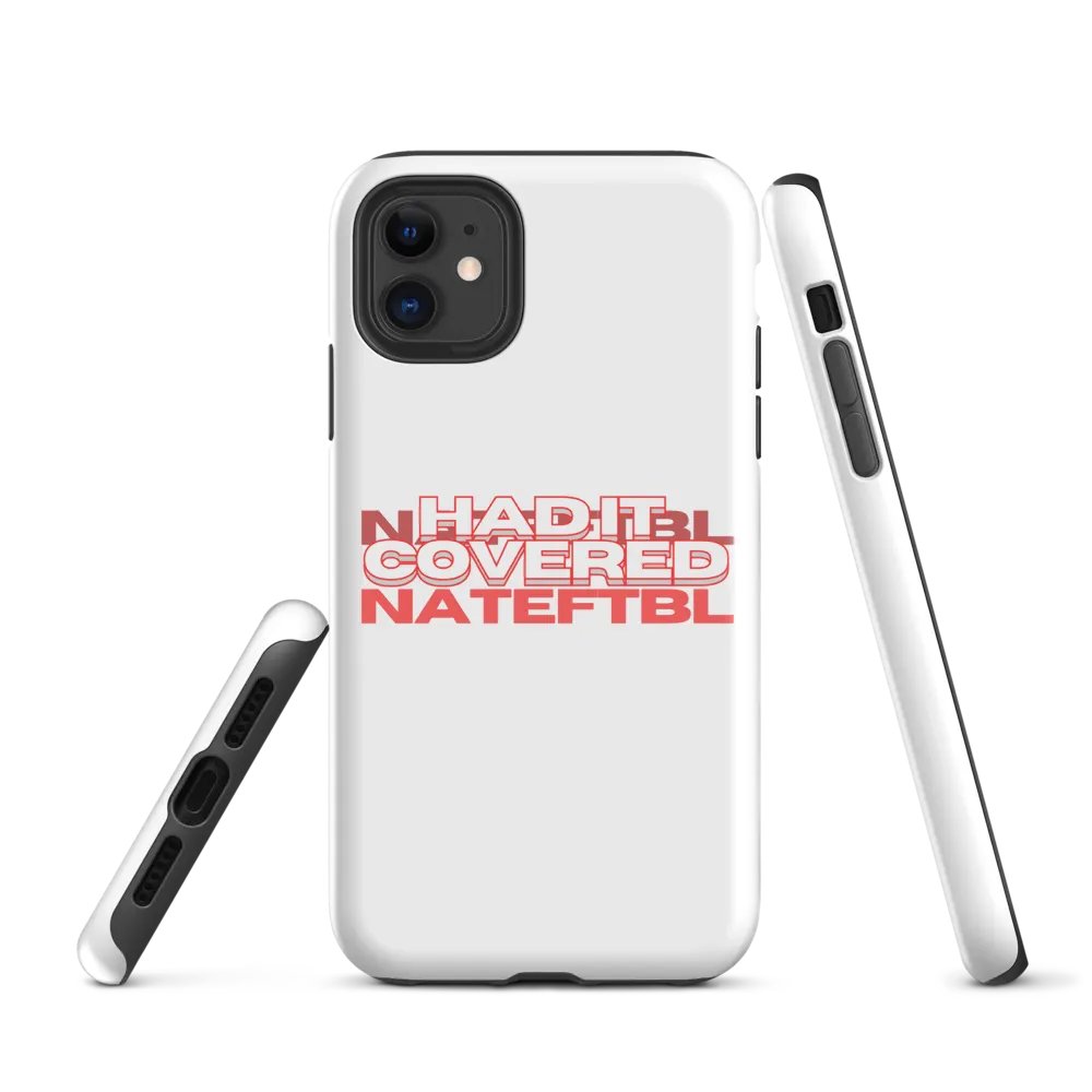 HAD IT COVERED IPHONE CASE product image (1)