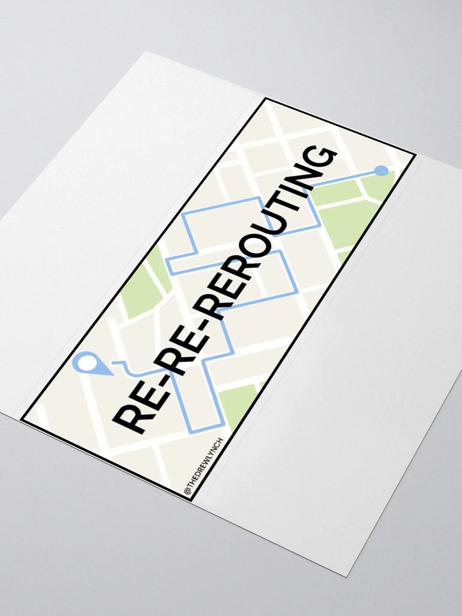 Re-Re-Rerouting Bumper Sticker product image (3)
