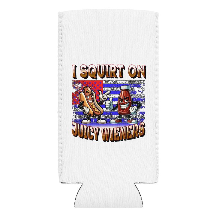 I Squirt On Juicy Wieners Saucy Coozie Can Cooler product image (1)