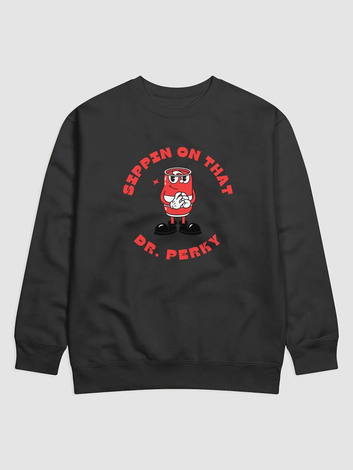 'Dr. Perky' Sweatshirt product image (1)