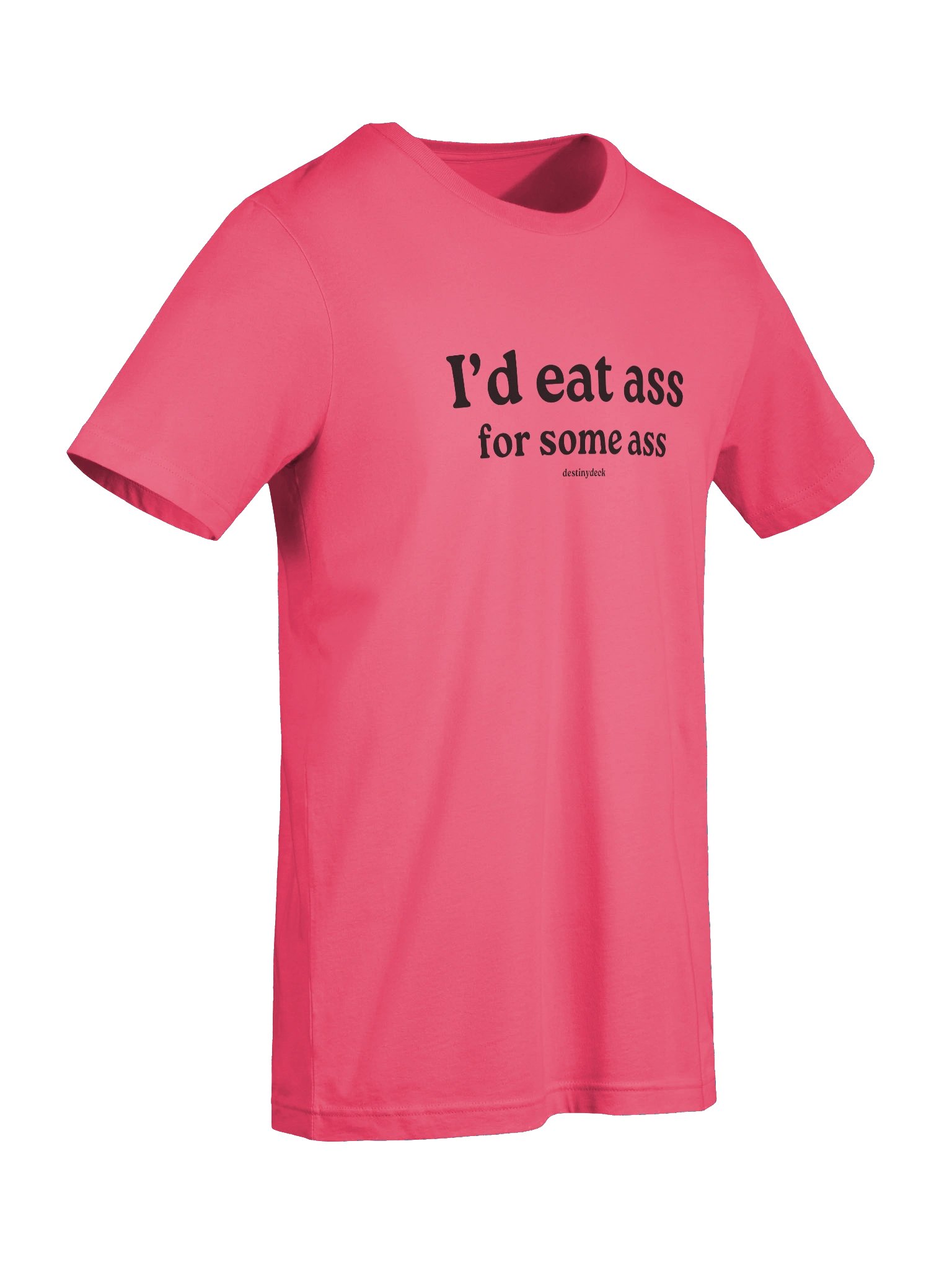 I'd Eat Ass For Some Ass Soft T-Shirt product image (70)