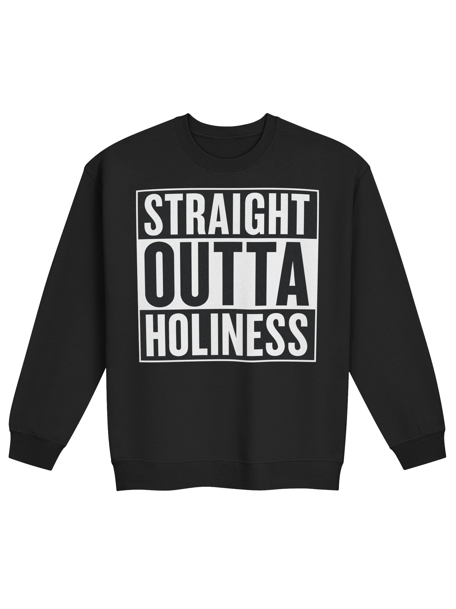 Straight Outta Holiness Classic Crewneck Sweatshirt product image (1)