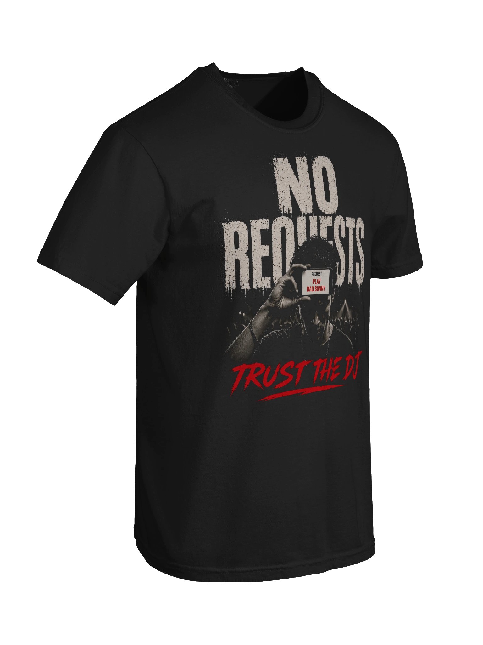 NO REQUESTS — TRUST THE DJ TEE product image (9)