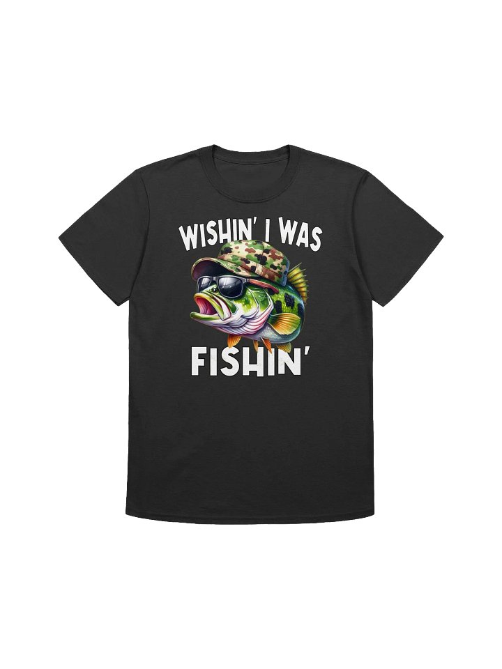 Funny Fishing - "Wishin' I Was Fishin'" Bass Graphic T-Shirt product image (1)
