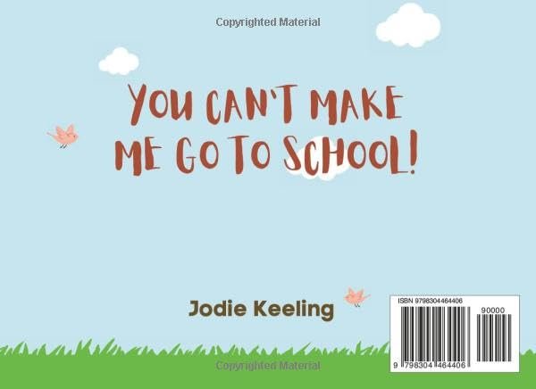 You Can't Make Me Go To School! product image (2)