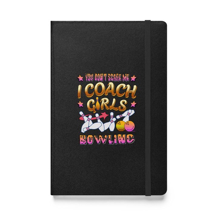 You Dont Scare Me I Coach Girls Bowling Fearless Journal product image (1)