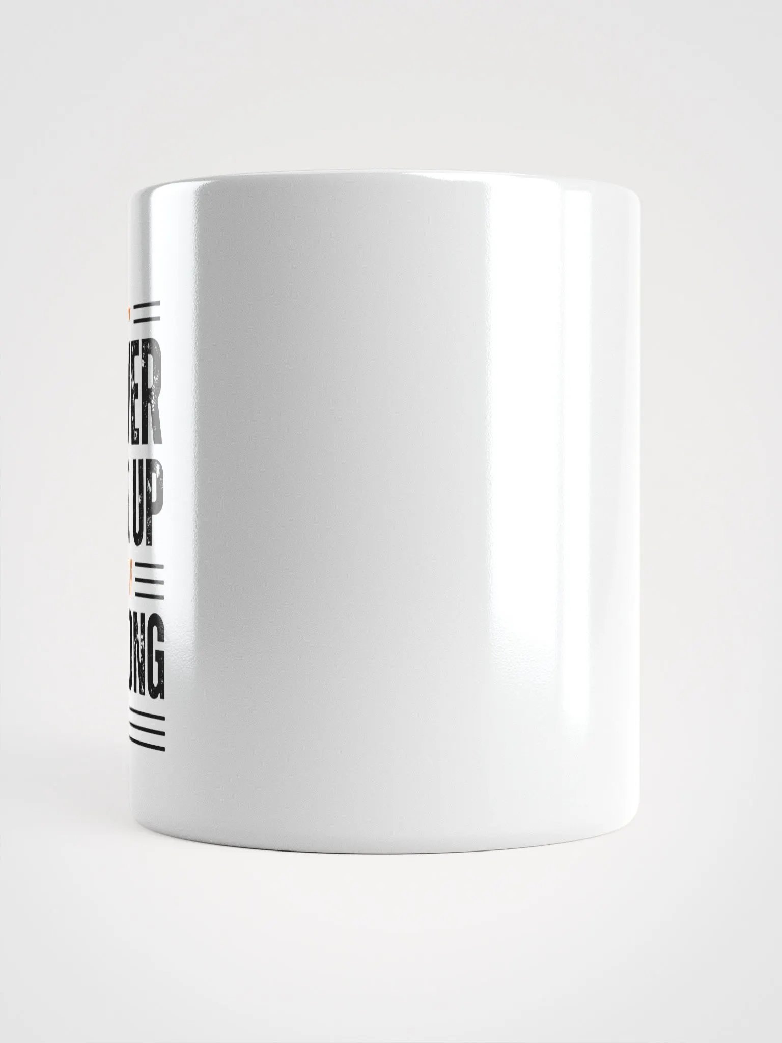 Never Give up white mug product image (5)