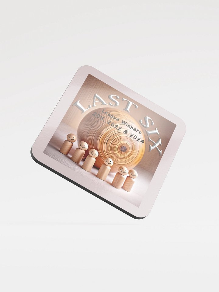 Last Six Drinks Coaster product image (1)