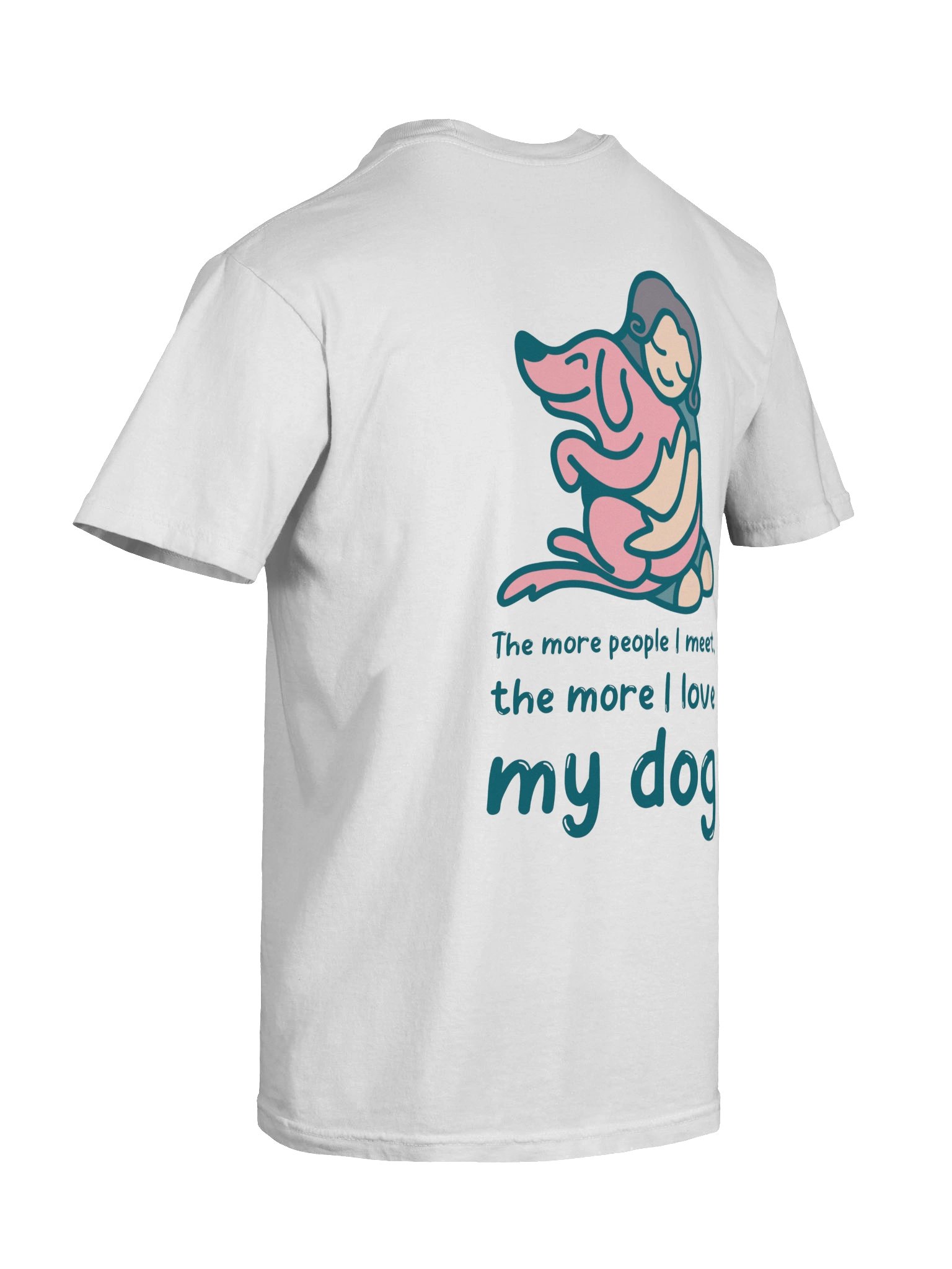 The More I Love My Dog – Woman Hugging Dog T‑Shirt for Dog Lovers product image (8)