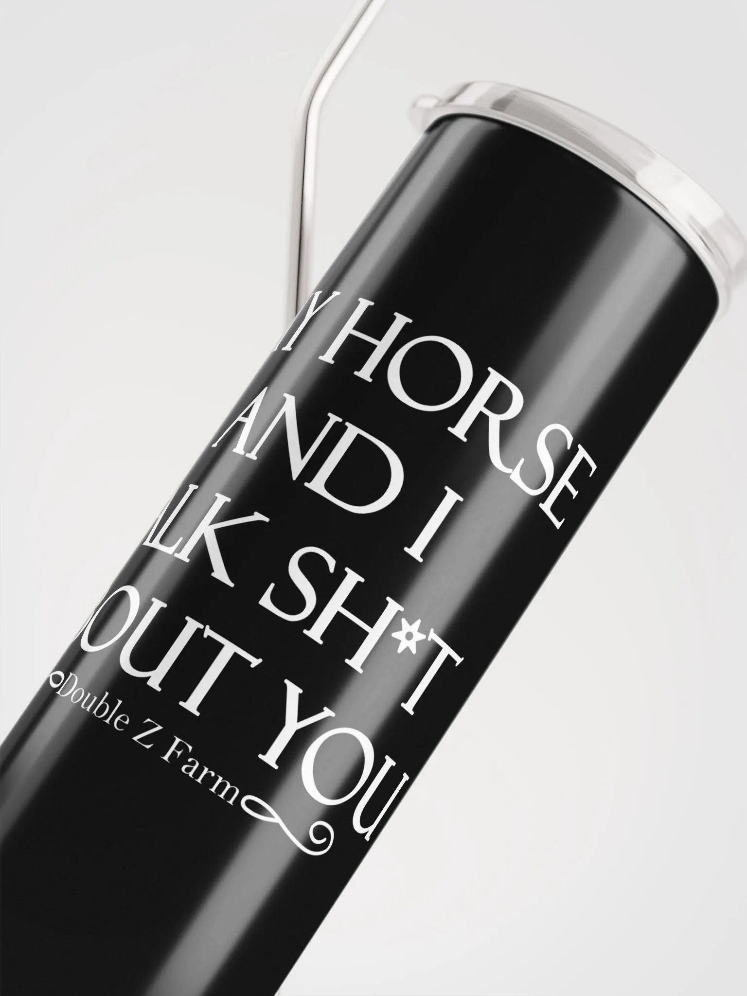 My Horse and I Talk About You Tumbler product image (5)