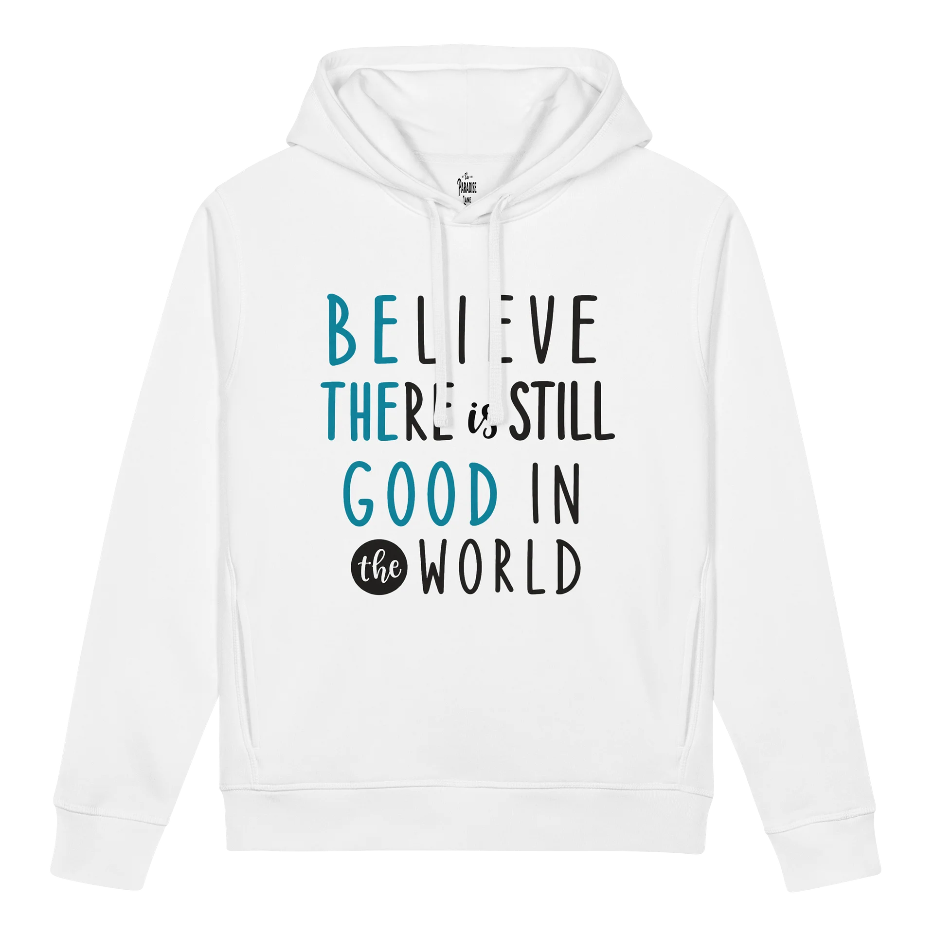 Believe There Is Still Good in the World Unisex Organic Hoodie product image (1)