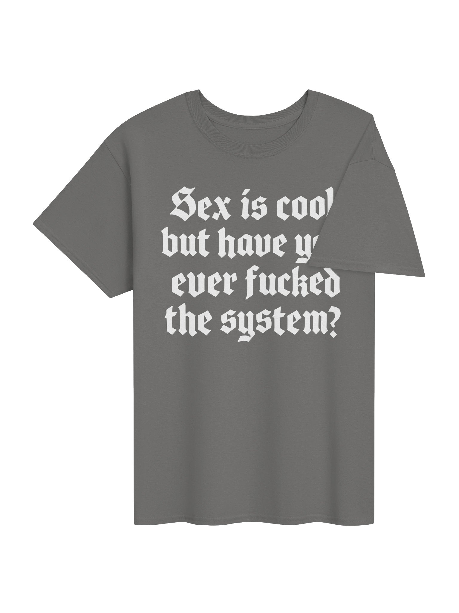 S*x Is Cool But Have You Ever F*cked The System product image (76)