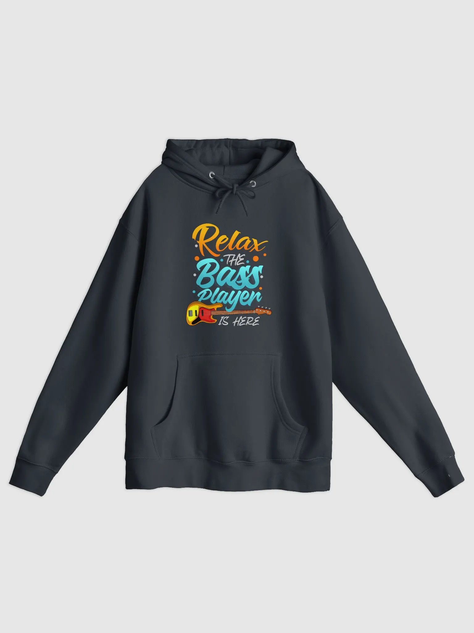 Relax, the Bass Player Is Here – Funny Hoodie for Bassists product image (1)