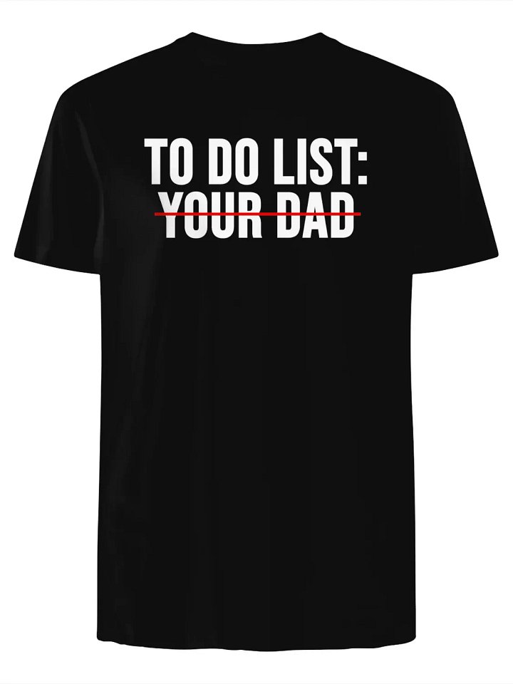 To Do List Your Dad T-Shirt product image (1)