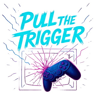 Pull the Trigger Podcast