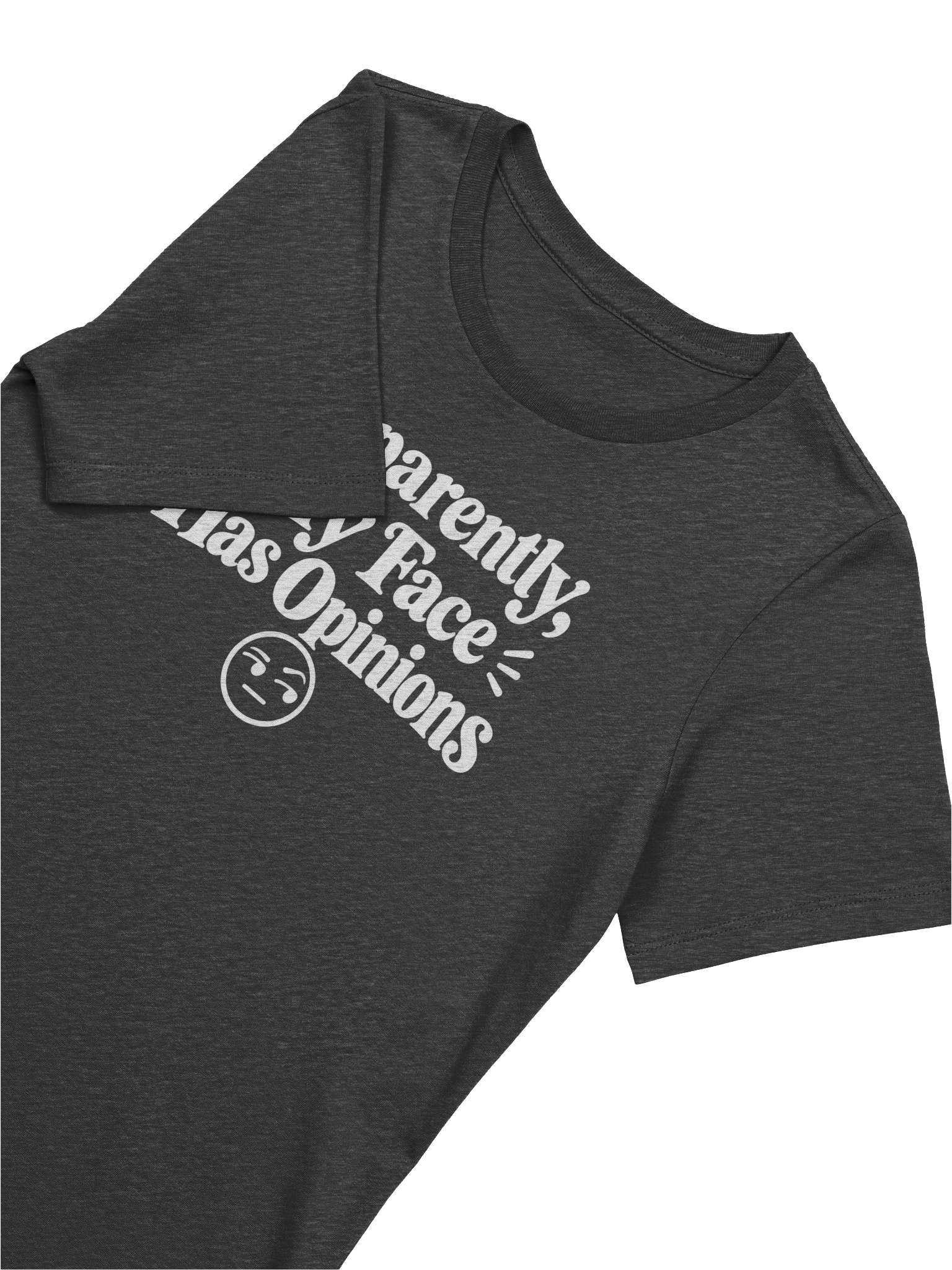 Apparently, My Face Has Opinions – Funny Sassy Women's Tee product image (5)
