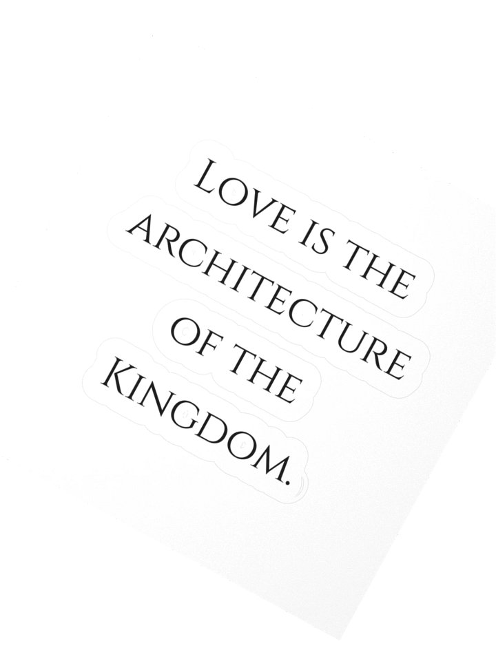 Love is the architecture of the Kingdom. product image (2)