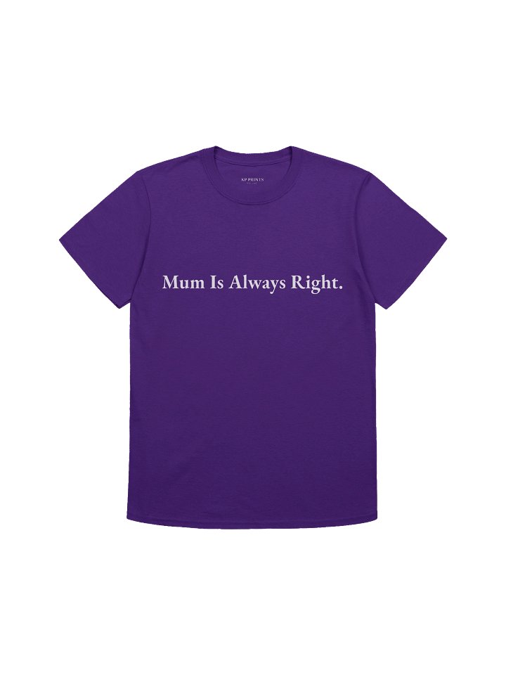 Mum Is Always Right. product image (1)
