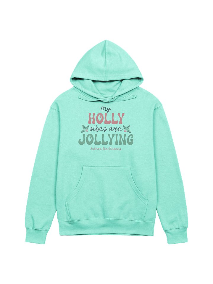 My Holly Vibes Are Jollying Midweight Hoodie product image (1)