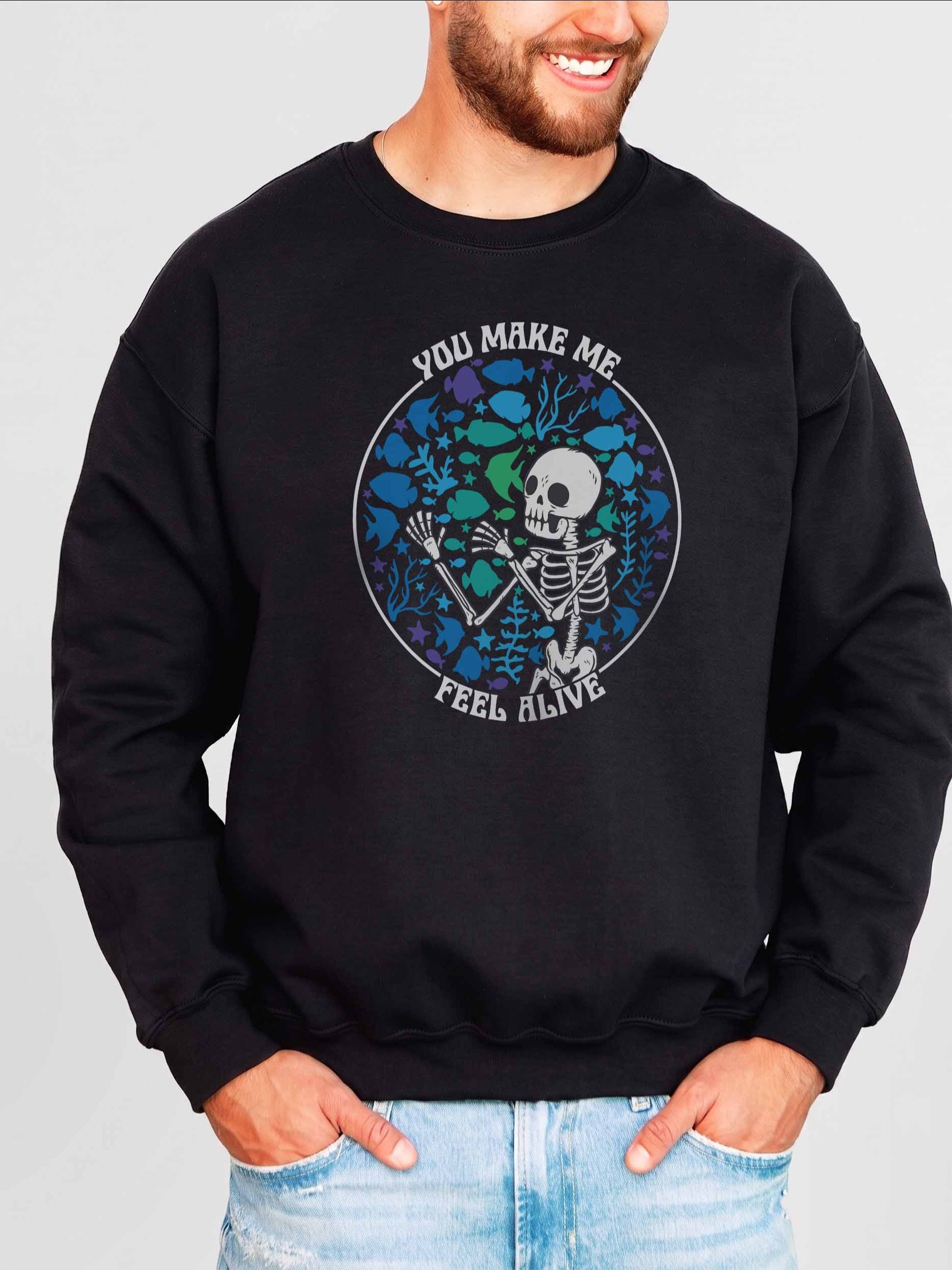You Make Me Feel Alive Sweatshirt – Funny Reef Tank Skeleton Aquarium Sweatshirt product image (2)
