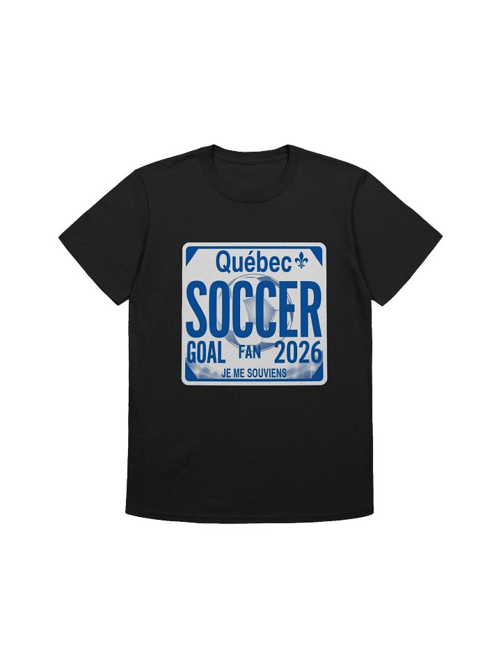 Quebec Soccer Goal Fan 2026 – Je Me Souviens T-Shirt product image (1)