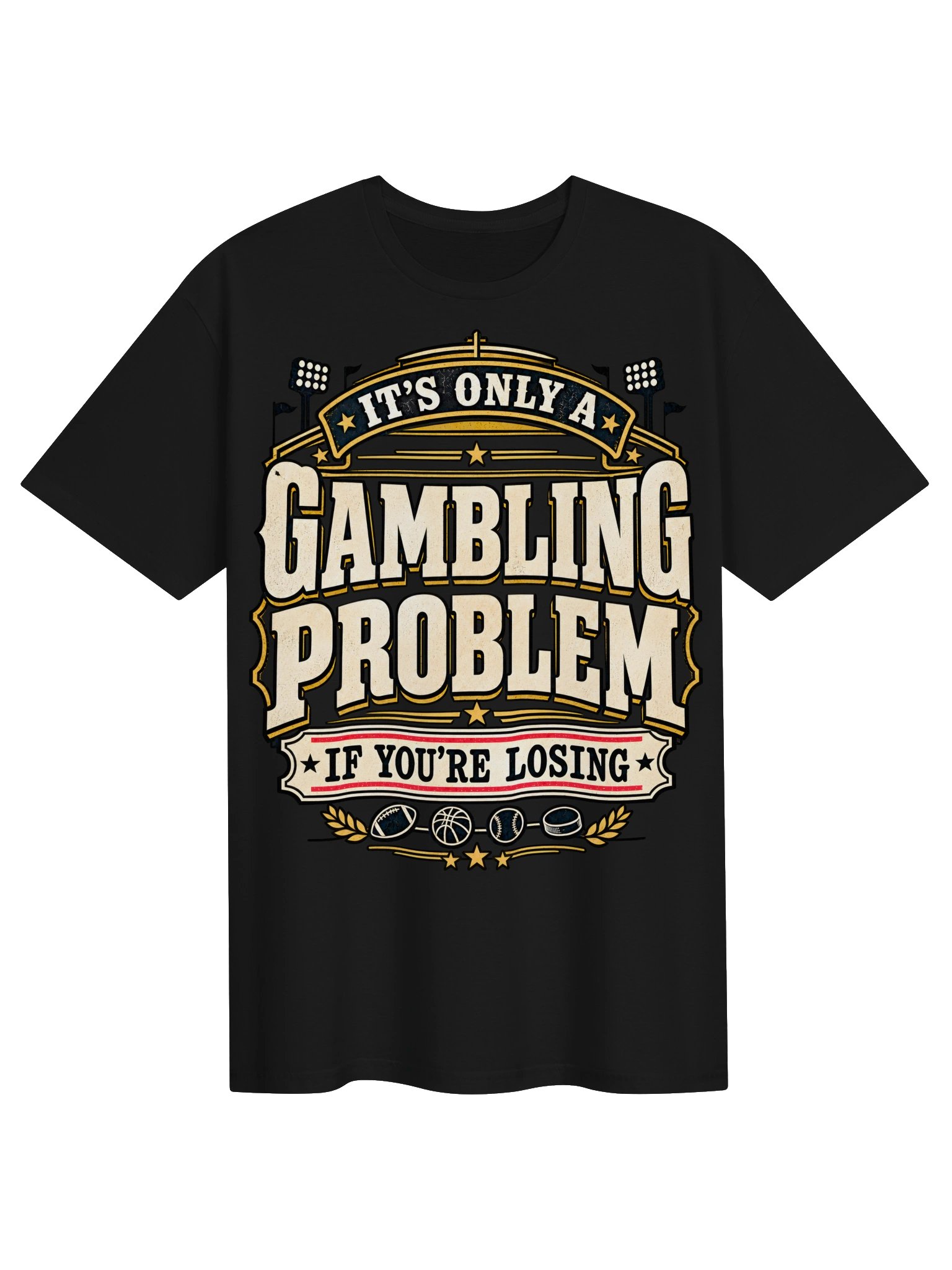 It’s Only a Gambling Problem Tee product image (4)