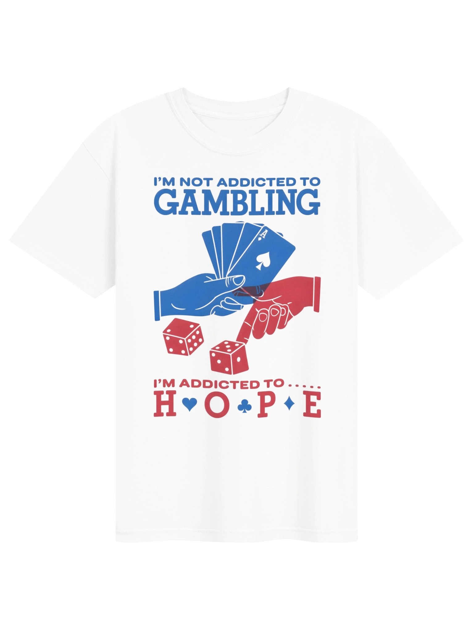 I’m Not Addicted to Gambling Hope Tee product image (7)
