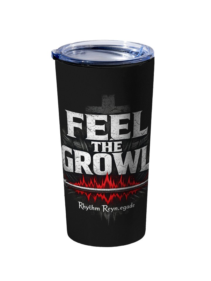 "Feel The Growl" Tumbler product image (2)