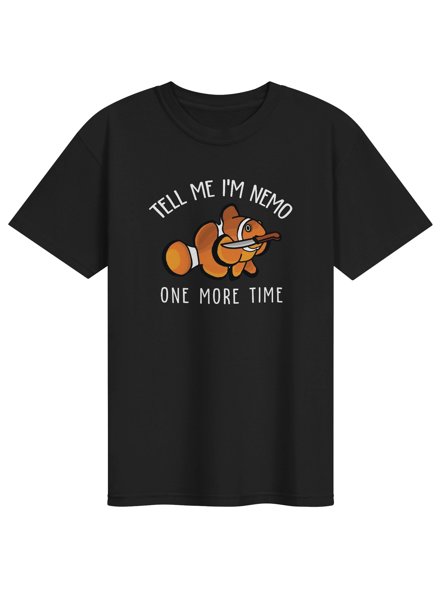 Tell Me I'm Nemo One More Time Clownfish T-Shirt for Reef Aquarium Lovers product image (5)
