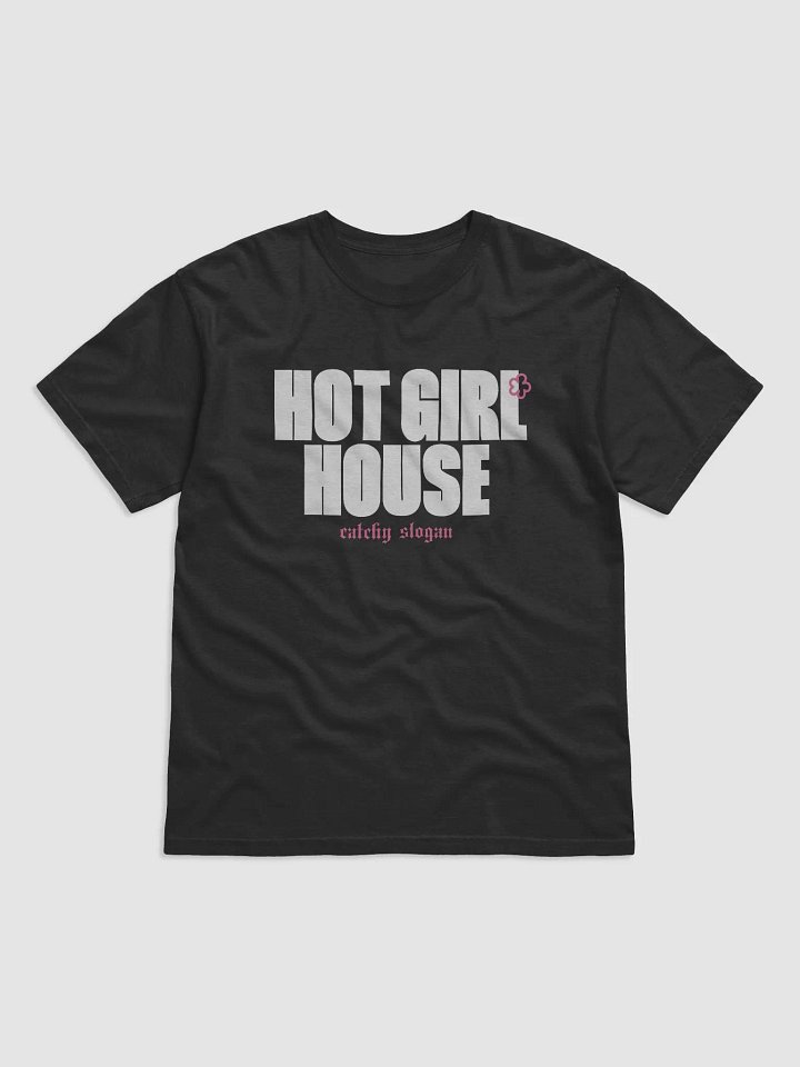 Hot Girl House Slogan Tee product image (1)