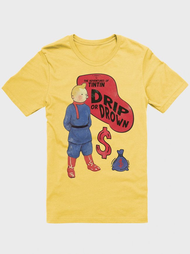 DRIP or DROWN TINTIN
