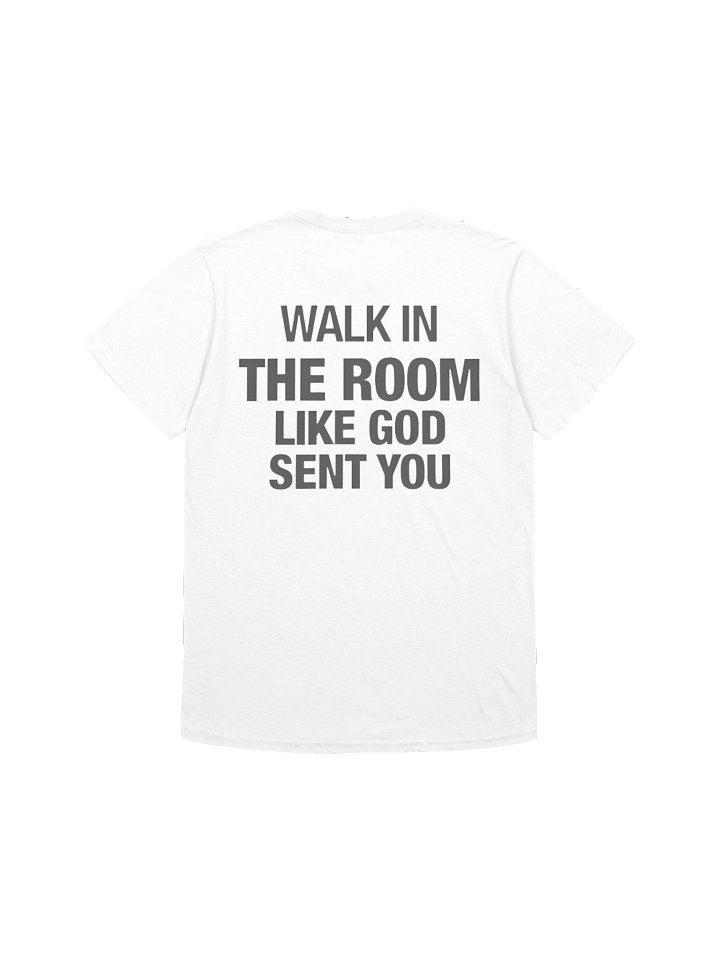 Walk In The Room Like God Sent You Shirt product image (1)