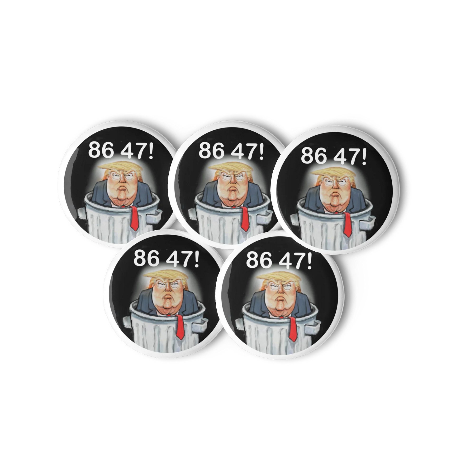 “86 47” Dump Trump five Pin Button Set product image (1)