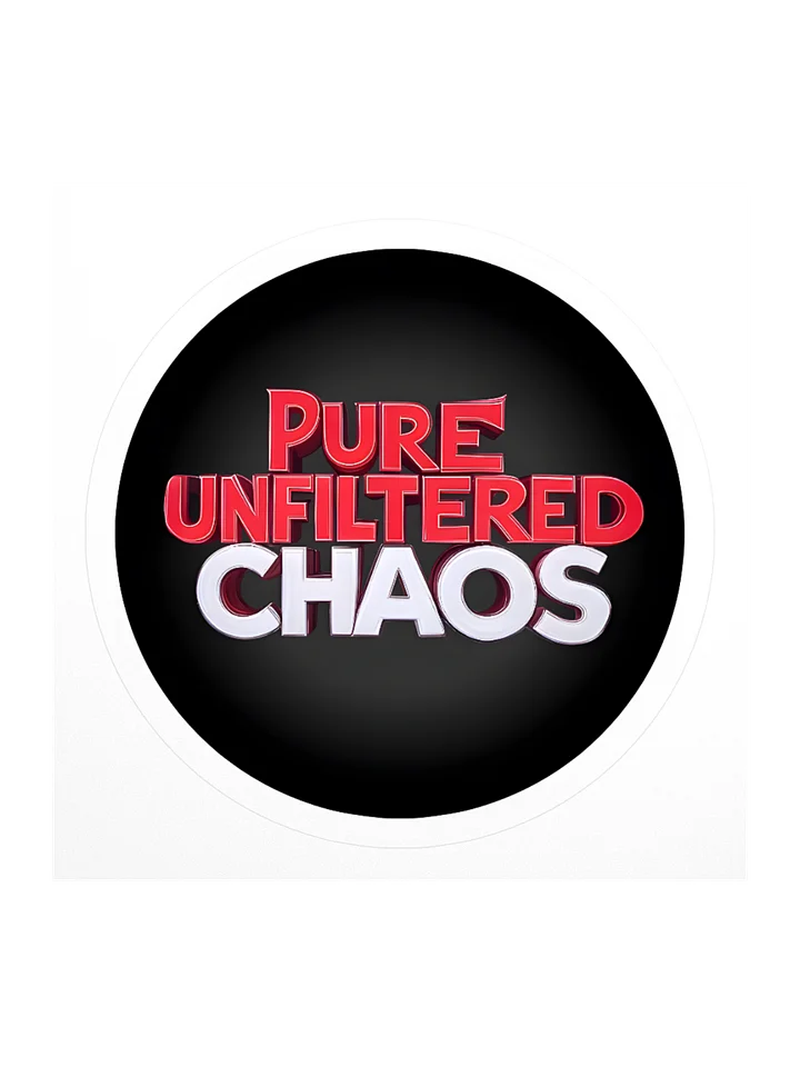 Pure Unfiltered Chaos Stickers product image (1)