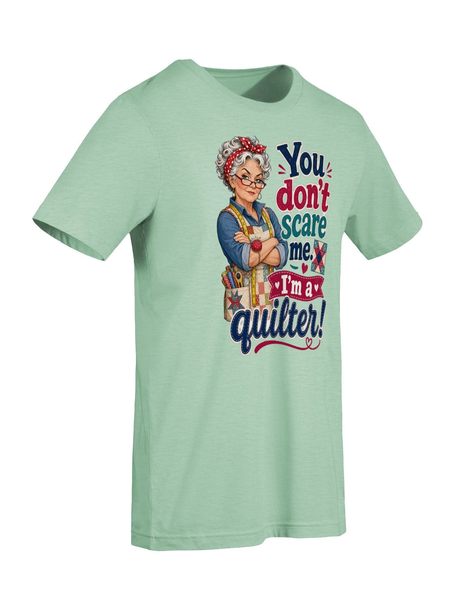 You Don’t Scare Me, I’m a Quilter Shirt product image (9)