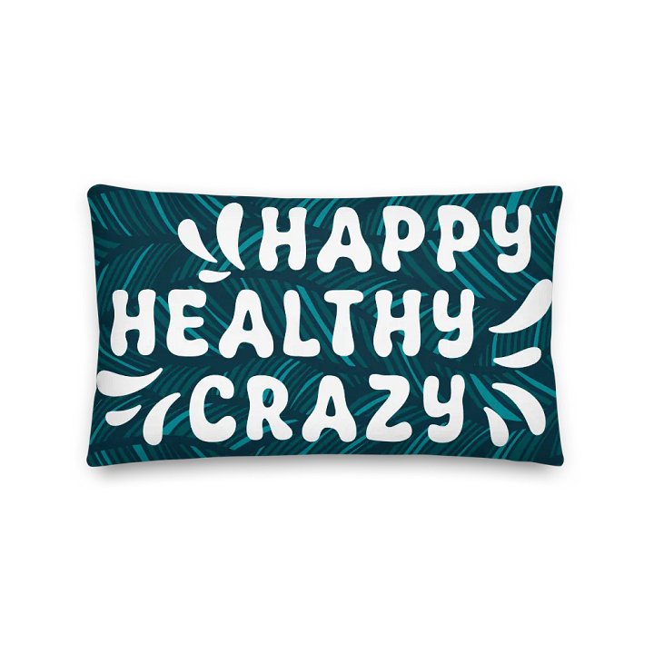 Happy Healthy Crazy All-Over Print Pillow product image (1)