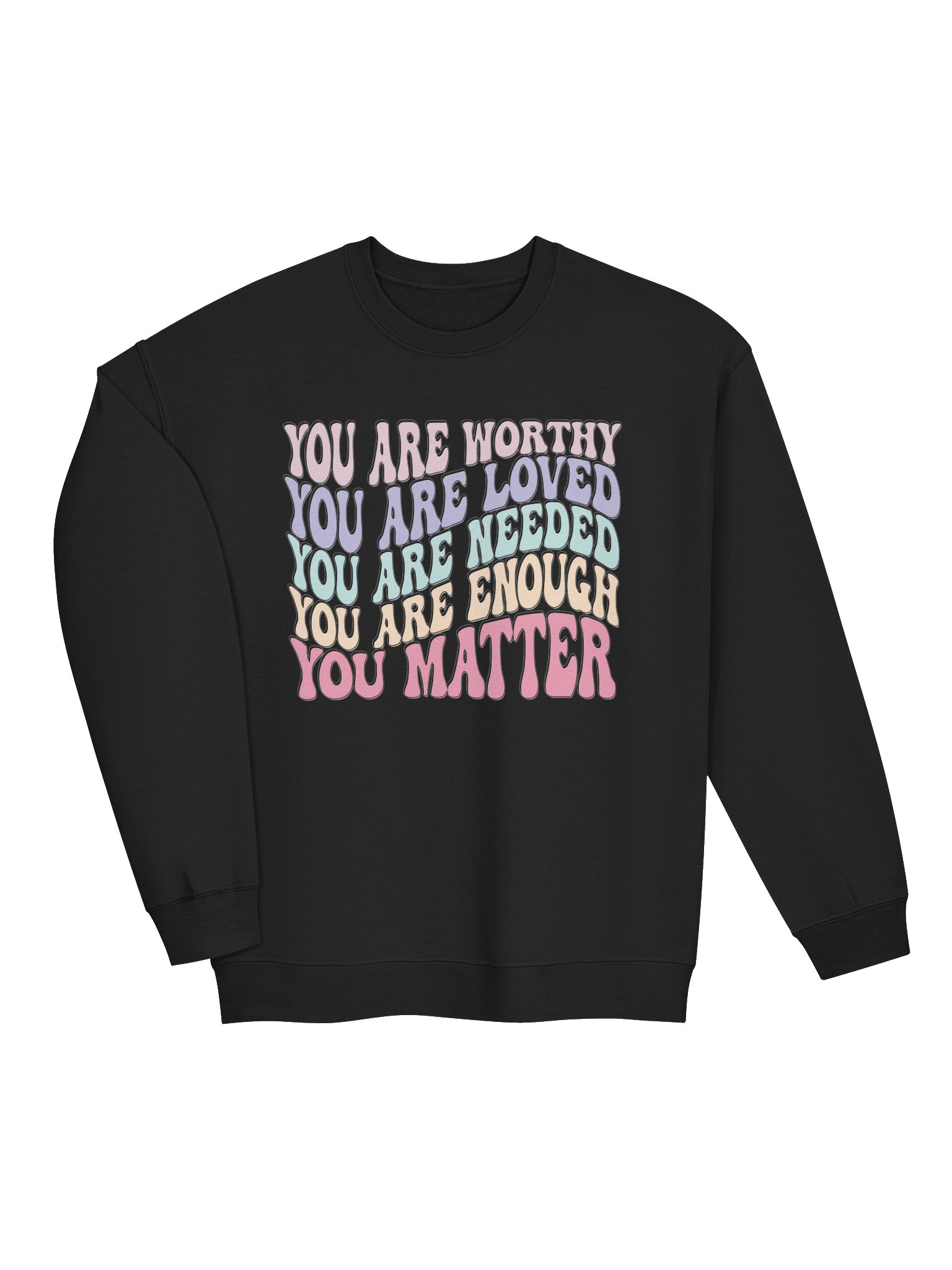 You Are Worthy You Are Enough – Emotional Reassurance Mental Health Awareness Sweatshirt product image (2)