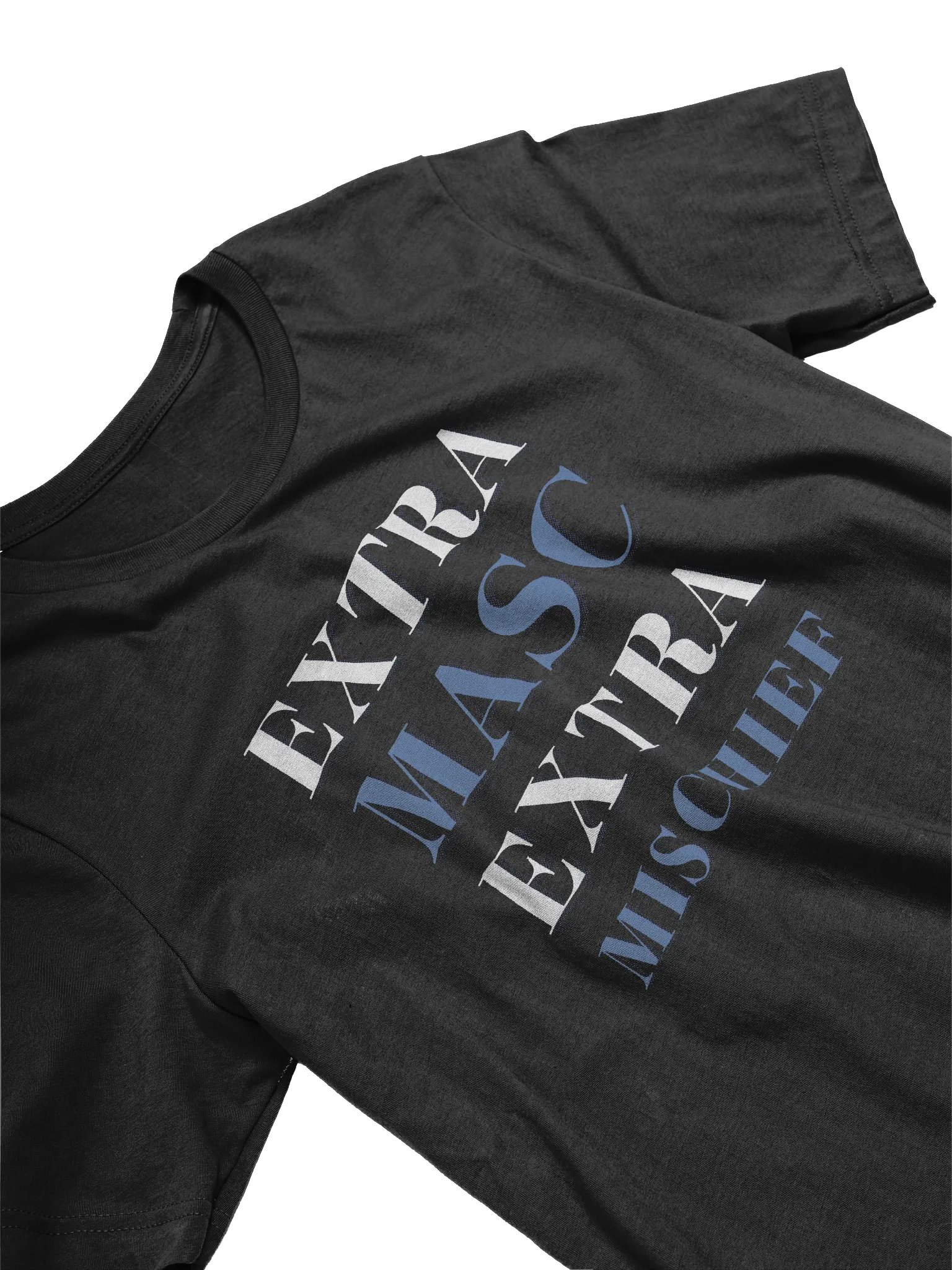 Extra Masc Extra Mischief T-Shirt product image (2)