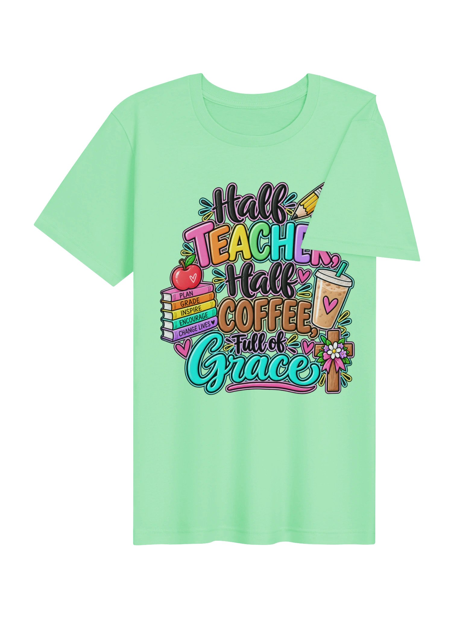 Half Teacher, Half Coffee, Full of Grace Tee | 2 Corinthians 12:9 product image (4)
