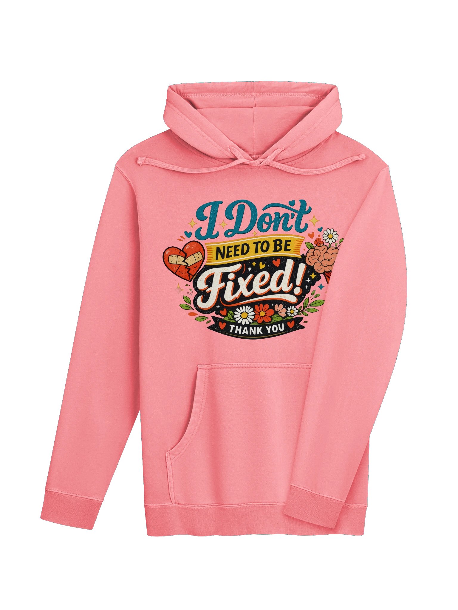 I Don't Need to Be Fixed Hoodie (Unisex) product image (15)