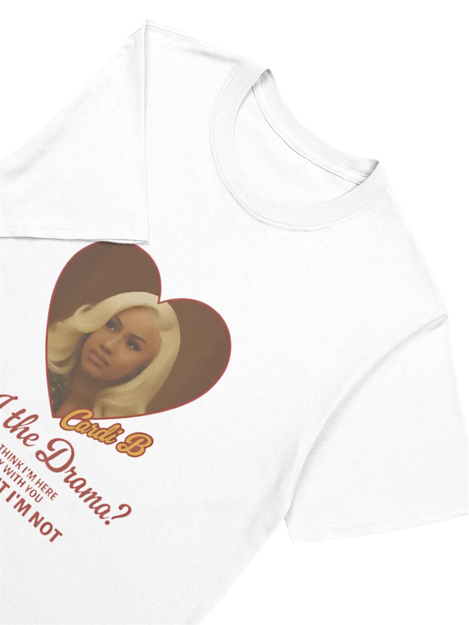 Cardi B Drama Am I the Drama? If you think I’m here to play with you goddamn it I’m not Shirt product image (40)