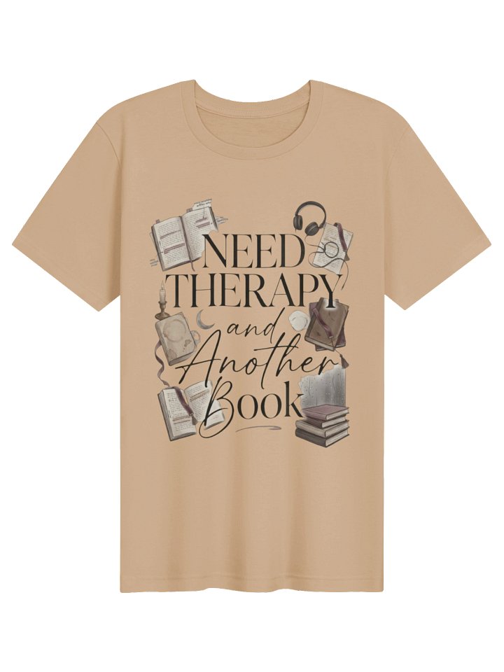 Need Therapy and Another Book Funny Reader T-Shirt for Book Lovers product image (1)